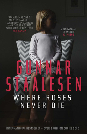 Where Roses Never Die by Gunnar Staalesen 9781910633090