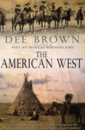 The American West by Dee Brown 9780743490108