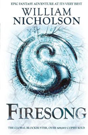 The Wind on Fire Trilogy: Firesong (The Wind on Fire Trilogy) by William Nicholson 9780755500802