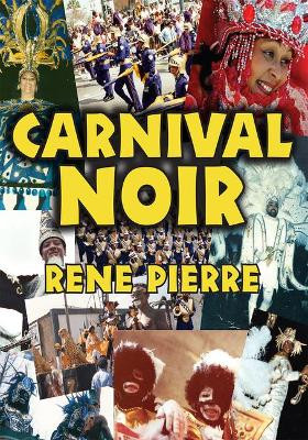 Carnival Noir by Rene Pierre 9781455622610