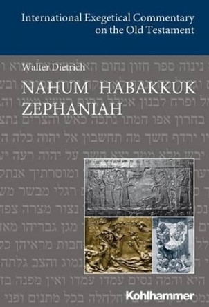 Nahum Habakkuk Zephaniah by Walter Dietrich 9783170206571