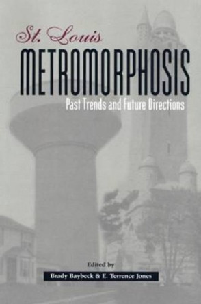 St. Louis Metromorphosis by E. Terrence Jones 9781883982508