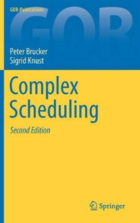 Complex Scheduling by Peter Brucker 9783642239281