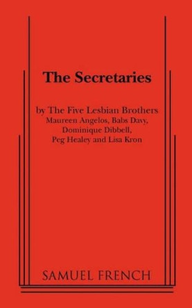 the Secretaries by The Five Lesbian Brothers 9780573697012