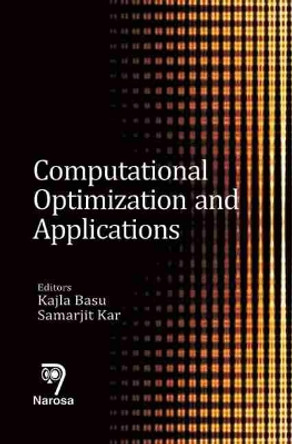 Computational Optimization and Applications by K. Basu 9788184871333