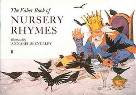 The Faber Book of Nursery Rhymes by Annabel Spenceley 9780571100996