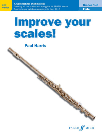 Improve your scales! Flute Grades 1-3 by Paul Harris 9780571540501