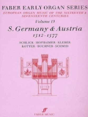 Early Organ Series 13: Germany 1512-1577 by James Dalton 9780571507832