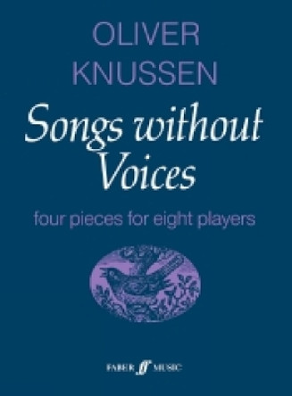 Songs without Voices by Oliver Knussen 9780571513505