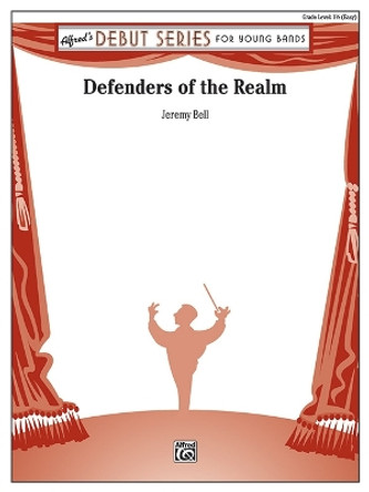 Defenders of the Realm: Conductor Score & Parts by Jeremy Bell 9781470661823
