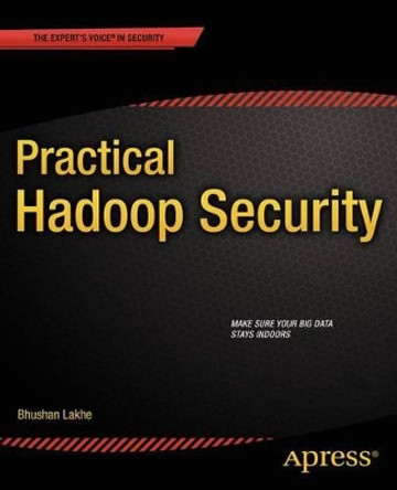 Practical Hadoop Security by Bhushan Lakhe 9781430265443