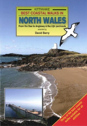 Best Coastal Walks North Wales by David Berry 9781908748041