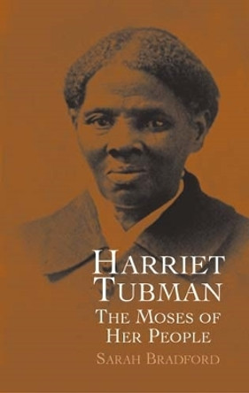 Harriet Tubman by Sarah Bradford 9780486438580