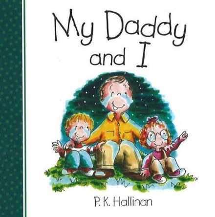My Daddy and I by P. K. Hallinan 9780824942175