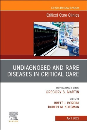 Undiagnosed and Rare Diseases in Critical Care, An Issue of Critical Care Clinics: Volume 38-2 by Robert M. Kliegman 9780323836043