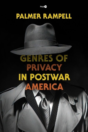 Genres of Privacy in Postwar America by Palmer Rampell 9781503631892