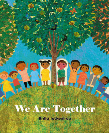 We Are Together by Britta Teckentrup 9781848576582