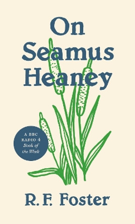 On Seamus Heaney by Roy Foster 9780691234045