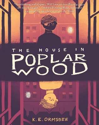 The House in Poplar Wood by K. E. Ormsbee 9781452149868