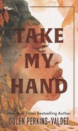 Take My Hand by Dolen Perkins-Valdez 9781432896058