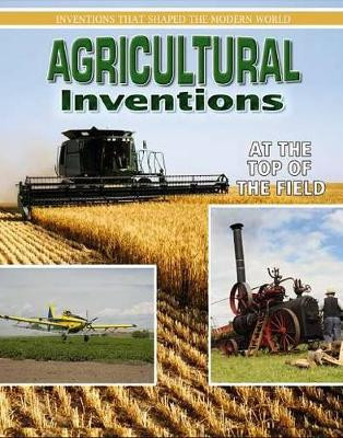 Agricultural Inventions: At the Top of the Field by Helen Mason 9780778702337