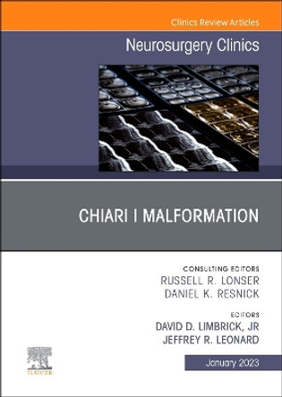 Chiari I Malformation, An Issue of Neurosurgery Clinics of North America: Volume 34-1 by David D. Limbrick 9780323938556