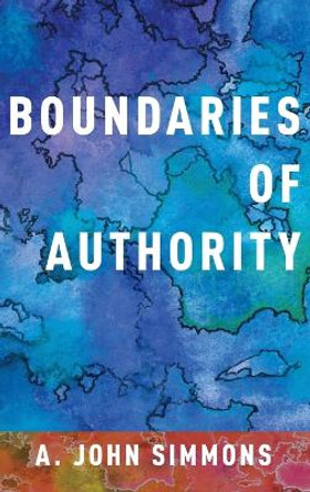 Boundaries of Authority by A. John Simmons 9780190603489
