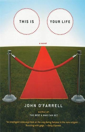 This Is Your Life by John O'Farrell 9780802141347