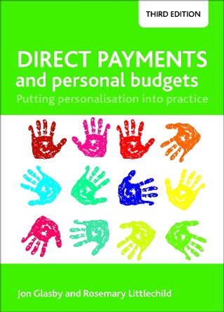 Direct Payments and Personal Budgets: Putting Personalisation into Practice by Jon Glasby 9781447326755