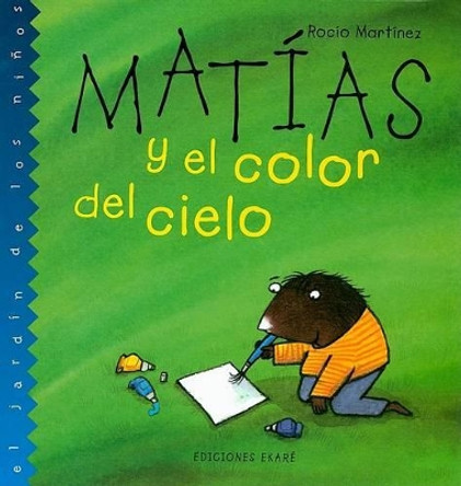 Matias y El Color del Cielo by Rocio Martinez 9789802572625