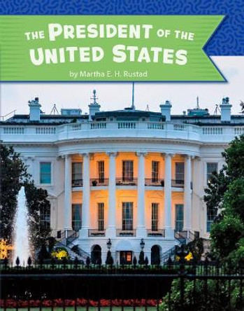 The President of the United States by Martha Elizabeth Hillman Rustad 9781977113955