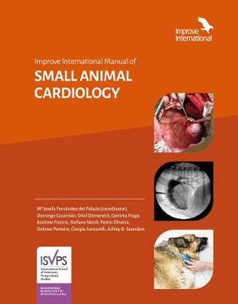 Improve International Manual of Small Animal Cardiology by Josefa Fernandez-del Palacio 9781913352158