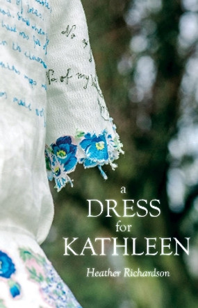 A Dress for Kathleen by Heather Richardson 9781912665297