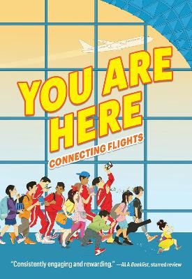 You Are Here: Connecting Flights by Ellen Oh 9780063239098