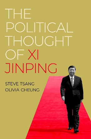 The Political Thought of Xi Jinping by Steve Tsang 9780197689363