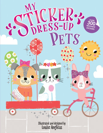 My Sticker Dress-Up: Pets by Louise Anglicas 9781728296784