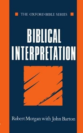 Biblical Interpretation by Robert Morgan 9780192132574