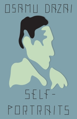 Self-Portraits: Stories by Osamu Dazai 9780811232265