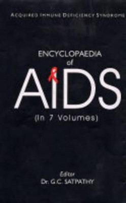 Encyclopaedia of AIDS: v.5 by G.C. Satpathy 9788178351360