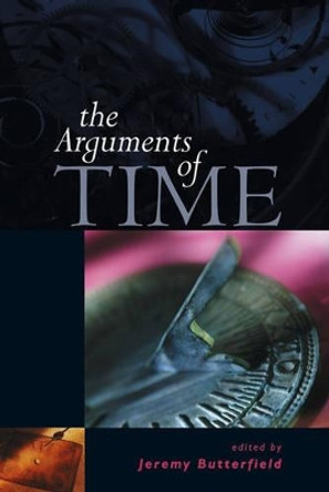 The Arguments of Time by Jeremy Butterfield 9780197263464