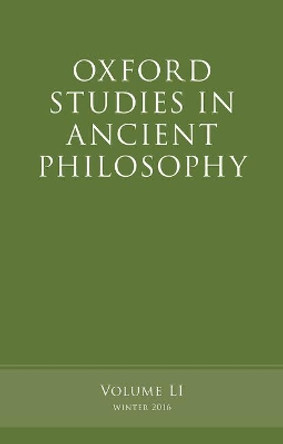 Oxford Studies in Ancient Philosophy, Volume 51 by Victor Caston 9780198795803