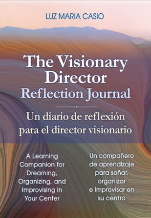 Visionary Director Journal by Luz Maria Casio 9781605547794