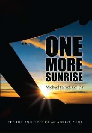 One More Sunrise by Michael Collins 9781780352398