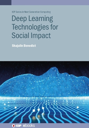 Deep Learning for Social Good by Shajulin Benedict 9780750340229