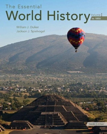 The Essential World History, Volume I: To 1800 by Jackson Spielvogel 9780357026861