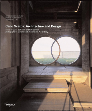 Carlo Scarpa: Architecture and Design by Guido Beltramini