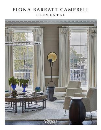 Elemental: The Interior Designs of Fiona Barratt-Campbell by Fiona Barratt Campbell