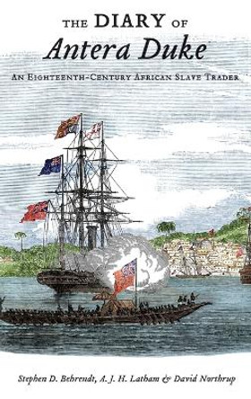 The Diary of Antera Duke, an Eighteenth-Century African Slave Trader by Stephen D. Behrendt 9780195376180