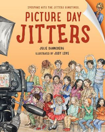 Picture Day Jitters by Julie Danneberg 9781623541576
