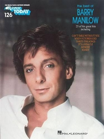 Best of Barry Manilow: E-Z Play Today Volume 126 by Barry Manilow 9781423444015